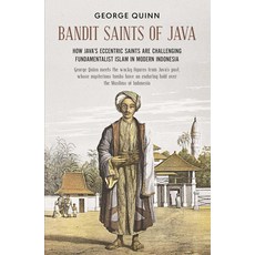 자바의 밴딧 성인: 괴짜 성인들이 현대 인도네시아에서 근본주의 이슬람에 도전하는 방법, 기본