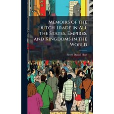 (英文圖書)Memoirs of the Dutch Trade in All the States Empires and Kingdoms in the World 精裝版, Hutson Street Press, 英文