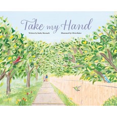 (영문도서) Take My Hand Hardcover, Fernhead Publishing, LLC, English, 9780998219998