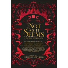 (영문도서)Not As It Seems: A Gothic Anthology Paperback, And You Press, English, 9781965852538