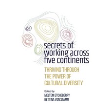 Secrets of Working Across Five Continents: Thriving Through the Power of Cultural Diversity Hardcover, English, 9781800430112