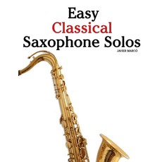 (英文圖書)Easy Classical Saxophone Solos: Featuring music of Bach Mozart Beethoven Viva... 平裝版, Marco Musica, 英文