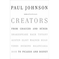 Creators:From Chaucer and Durer to Picasso and Di, Harper Perennial