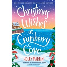 (영문도서)Christmas Wishes at Cranberry Cove: A heartwarming and sparkling small town roma... Paperback, Sunshine, Seaside & Sparkles, English, 9781913616601