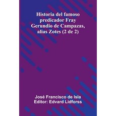(英文圖書)Historia Del Famoso Predicador Fray Gerundio De Campazas Alias Zotes (2 De 2) 平裝版, Alpha Edition, 英文