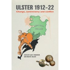 (영문도서) Ulster 1912-22: Change controversy and conflict Paperback, Ulster Historical Foundation, English, 9781913993610