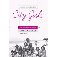 (영문도서) City Girls: The Nisei Social World in Los Angeles 1920-1950 Paperback, Oxford University Press, USA, English, 9780190655204