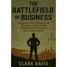 (英文圖書)The Battlefield of Business: Proven Military Strategies for Business Leaders See... 平裝版, Independently Published, 英文