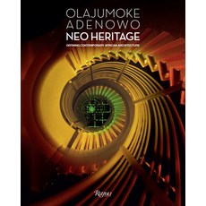 (영문도서) Olajumoke Adenowo. Neo Heritage: Defining Contemporary African Architecture Hardcover, Rizzoli International Publi..., English, 9788891836168