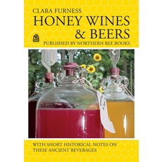 (영문도서) Honey Wines and Beers Paperback, Northern Bee Books, English, 9781914934308