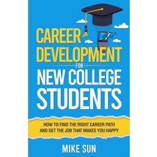 (영문도서) Career Development For New College Students: How to Find the Right Career Path... Paperback, Insightbox LLC, English, 9798985671766