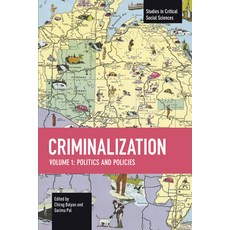 (영문도서)Criminalization: Politics and Policies Paperback, Haymarket Books, English, 9798888905630