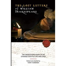 (영문도서) The Lost Letters of William Shakespeare: The Undiscovered Diary of His Strange... Paperback, Shakespeare House Press, English, 9780999736838