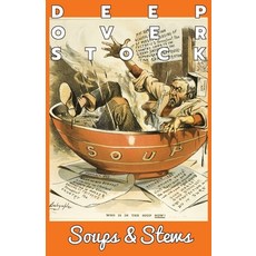 (영문도서) Deep Overstock Issue 26: Soups & Stews Paperback, English, 9781949127522