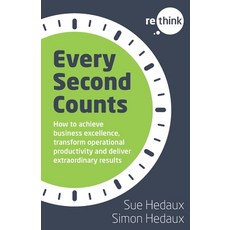 (영문도서) Every Second Counts: How to achieve business excellence transform operational productivity a... Paperback, Top Right Thinking, English, 9781916085381