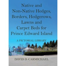 (영문도서)Native and Non-Native Hedges Borders Hedgerows Lawns and Carpet Beds for Prin... Hardcover, Tellwell Talent, English, 9781834181653