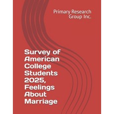 (영문도서)Survey of American College Students 2025 Feelings About Marriage Paperback, Primary Research Group, English, 9798885173056