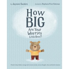 How Big Are Your Worries Little Bear: A book to help children manage and overcome anxiety anxious, 기본