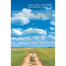 (영문도서) Becoming Jewish: The Challenges Rewards and Paths to Conversion Paperback, Xlibris Us, English, 9781796018950