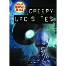 (영문도서) Creepy UFO Sites Library Binding, Gareth Stevens Publishing, English, 9781538242018