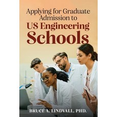 (영문도서) Applying for Graduate Admissions to US Engineering Schools Paperback, Bruce Lindvall, English, 9781917281676