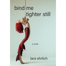 (英文圖書)Bind Me Tighter Still 精裝版, Red Hen Press, 英文