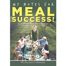 My Notes for Meal Success! A Planner for Meal Notes Paperback, Speedy Publishing LLC, English, 9781683265559