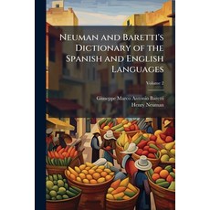 (英文書)Neuman and Baretti's Dictionary of the Spanish and English Languages; Volume 2 平裝版, Nabu Press, 英文