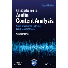 (영문도서) An Introduction to Audio Content Analysis: Music Information Retrieval Tasks and Applications Hardcover, Wiley-IEEE Press, English, 9781119890942