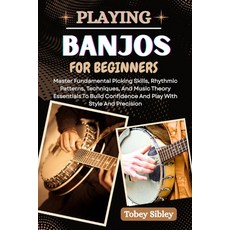 (英文圖書)Playing Banjos for Beginners: Master Fundamental Picking Skills Rhythmic Patter... 平裝版, Independently Published, 英文