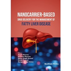 (영문도서)Nanocarrier-based Drug Delivery for the Management of Fatty Liver Disease Paperback, Bentham Science Publishers, English, 9798898815691