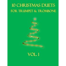 (영문도서) 10 Christmas Duets for Trumpet and Trombone: Volume 1 Paperback, Independently Published, English, 9798864957165