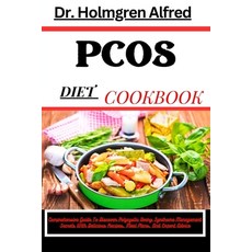 (영문도서) Pcos Diet Cookbook: Comprehensive Guide To Discover Polycystic Ovary Syndrome Management Secr... Paperback, Independently Published, English, 9798879984552