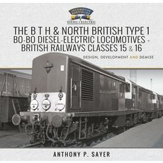 (영문도서) The B T H and North British Type 1 Bo-Bo Diesel-Electric Locomotives - British Railways Class... Hardcover, Pen and Sword Transport, English, 9781526761965