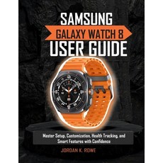 (英文圖書)Samsung Galaxy Watch 8 User Guide: Master Setup Customization Health Tracking ... 平裝版, Independently Published, 英文