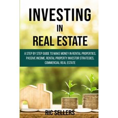 Investing in Real Estate: A Step by Step Guide to Make Money in Rental Properties Passive Income R... Paperback, Independently Published