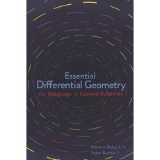(영문도서) Essential Differential Geometry: The Language of General Relativity Paperback, Independently Published, English, 9781717858337