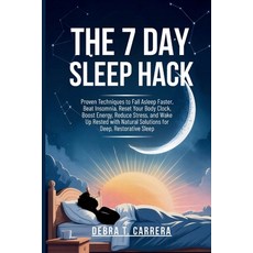 (英文圖書)The 7-Day Sleep Hack: Proven Techniques to Fall Asleep Faster Beat Insomnia Re... 平裝版, Independently Published, 英文