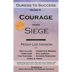(영문도서) Courage Under Siege: Duress to Success Paperback, Independently Published, English, 9781790529674
