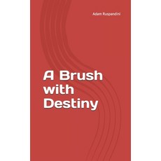 (영문도서) A Brush with Destiny Paperback, Independently Published, English, 9798301583216