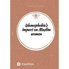 (영문도서) Islamophobia's impact on Muslim women Paperback, Tredition Gmbh, English, 9783384438805
