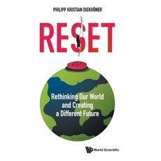 (영문도서) Reset: Rethinking Our World and Creating a Different Future Hardcover, World Scientific Publishing..., English, 9789811227547
