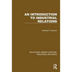 (영문도서)An Introduction to Industrial Relations Paperback, Routledge, English, 9781032819501
