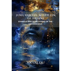 (英文圖書)Jung and the Mysticism of Dreams: Symbols and Revelations of the Unconscious 平裝版, Independently Published, 英文