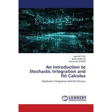 (영문도서) An Introduction to Stochastic Integration and Itô Calculus Paperback, LAP Lambert Academic Publis..., English, 9786207653027