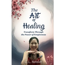 (英文圖書)The Art of Healing: Transform Through the Power of Forgiveness 平裝版, Missfit Press, 英文