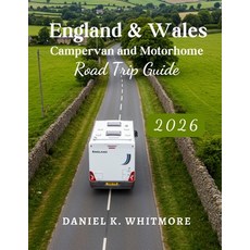 (영문도서)England & Wales Campervan and Motorhome Road Trip Guide 2026 Paperback, Independently Published, English, 9798244657500