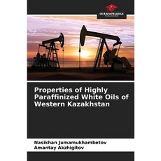 (英文圖書)Properties of Highly Paraffinized White Oils of Western Kazakhstan 平裝版, Our Knowledge Publishing, 英文