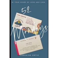 (영문도서) 52 Mondays: True Story of Intense Love and Loss Paperback, Independently Published, English, 9798871169049