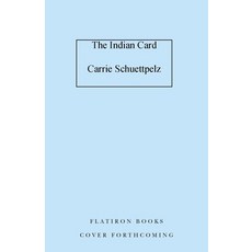 (영문도서) The Indian Card Hardcover, Flatiron Books, English, 9781250903167